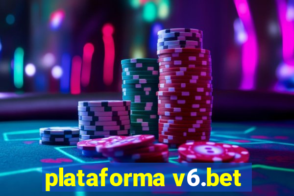 plataforma v6.bet